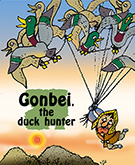 Gonbei, the duck hunter